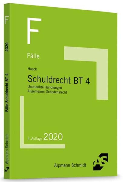 Fälle Schuldrecht BT 4: Unerlaubte Handlungen, Allgemeines Schadensrecht (Klausurfälle) Law
