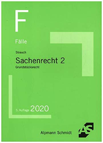 Fälle Sachenrecht 2: Grundstücksrecht Law