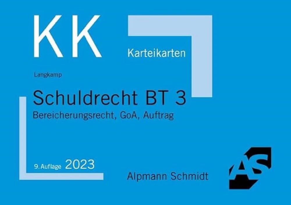 Karteikarten Schuldrecht BT 3: Bereicherungsrecht, GoA, Auftrag (Karteikarten Zivilrecht) Law