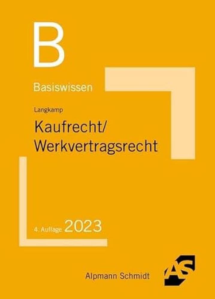 Basiswissen Kaufrecht / Werkvertragsrecht (Basiswissen (ehemals: BasisSkripten)) Law