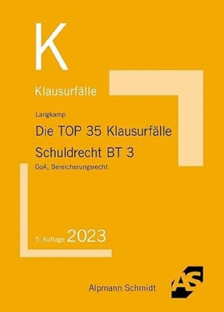 Die TOP 35 Klausurfälle Schuldrecht BT 3 Law