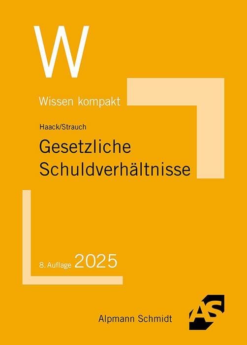 Gesetzliche Schuldverhältnisse (Wissen kompakt (ehemals: Basiswissen)) Law