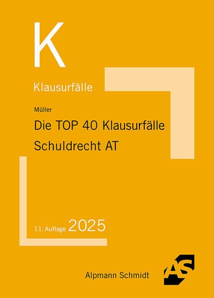 Die TOP 40 Klausurfälle Schuldrecht AT Law