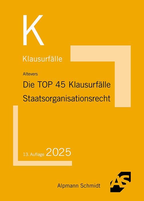 Die TOP 45 Klausurfälle Staatsorganisationsrecht book