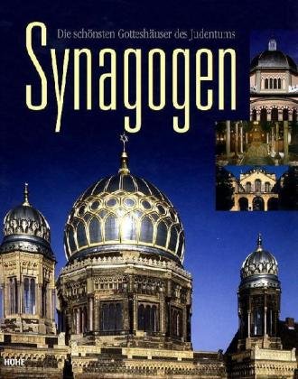 Synagogen: Die schönsten Gotteshäuser des Judentums Religion & Esotericism