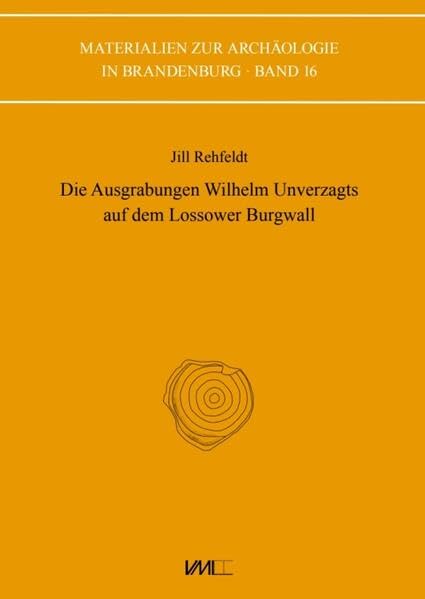 Die Ausgrabungen Wilhelm Unverzagts auf dem Lossower Burgwall Social Sciences