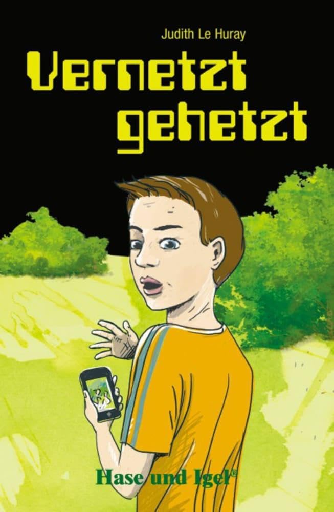 Vernetzt gehetzt. Schulausgabe Contemporary literature