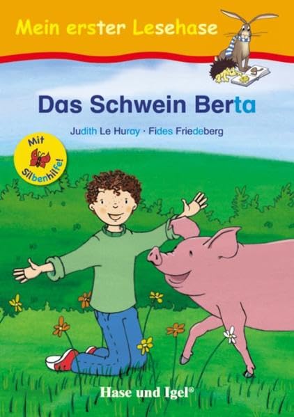 Das Schwein Berta / Silbenhilfe: kartoniert (Lesen lernen mit der Silbenhilfe) Novels & Short Stories