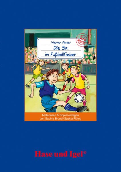 Begleitmaterial: Die 3a im Fußballfieber: Ab 3. Klasse Professional & Reference Books
