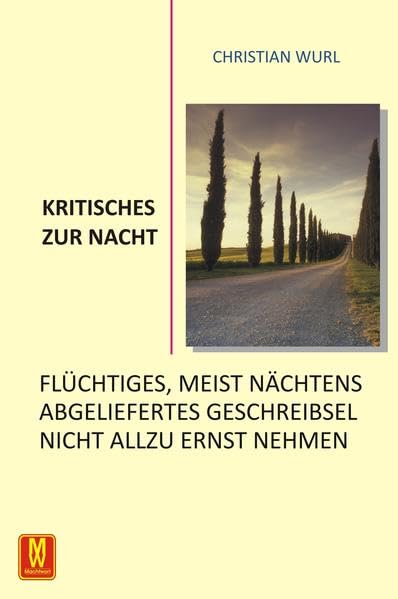 Kritisches Zur Nacht: Flüchtiges, meist nächtens abgeliefertes Geschreibsel, nicht allzu ernst zu nehmen Humour & Satire