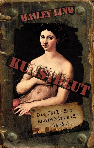 Kunstblut: Die Fälle der Annie Kincaid 3 Contemporary literature