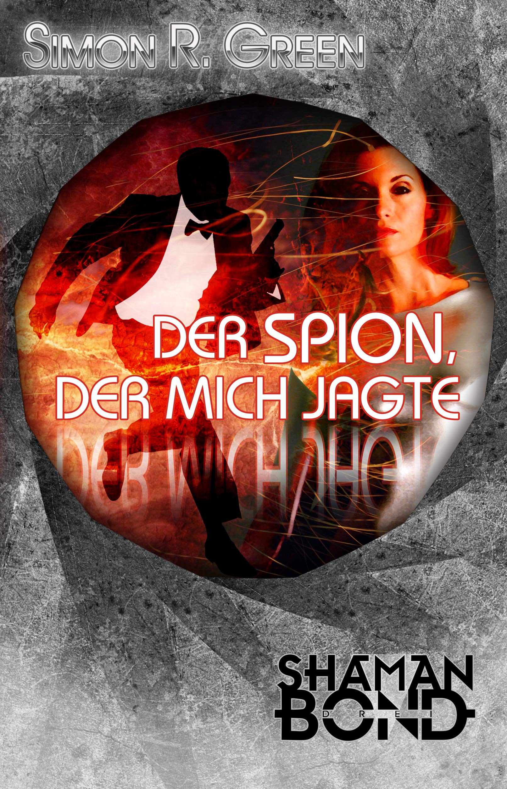 Der Spion, der mich jagte: Shaman Bond 3 Contemporary literature
