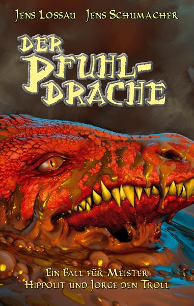 Der Pfuhldrache: Ein Fall für Meister Hippolit und Jorge den Troll (Die Fälle des I.A.I.T. 6) Contemporary literature
