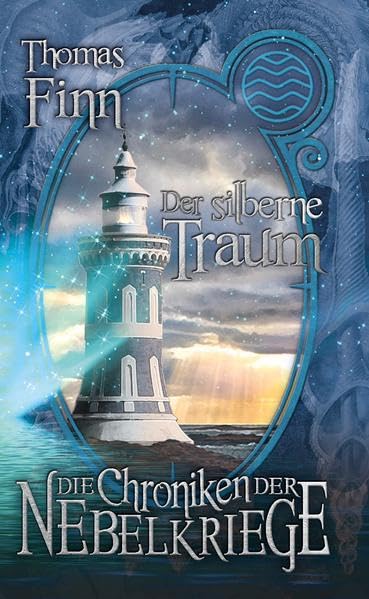 Der silberne Traum: Die Chroniken der Nebelkriege 1 Fairy Tales & Legends