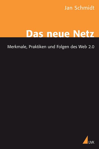 Das neue Netz: Merkmale, Praktiken und Folgen des Web 2.0 Law