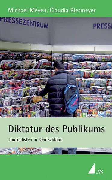Diktatur des Publikums: Journalisten in Deutschland Law