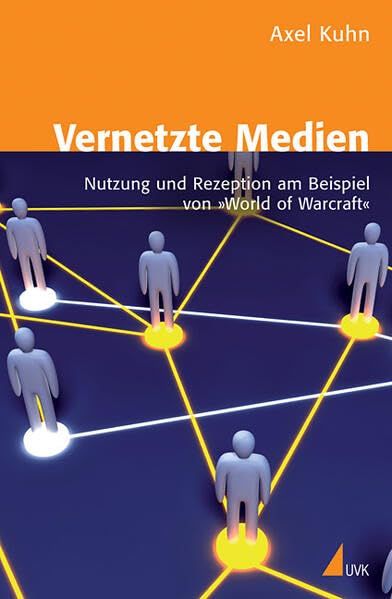 Vernetzte Medien: Nutzung und Rezeption am Beispiel von 'World of Warcraft' Law