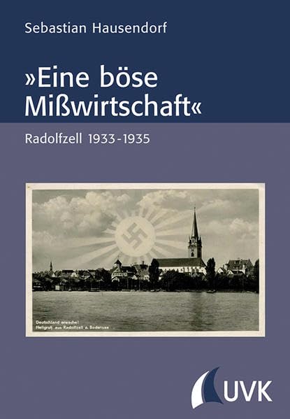»Eine böse Mißwirtschaft«: Radolfzell 1933 - 1935 German history