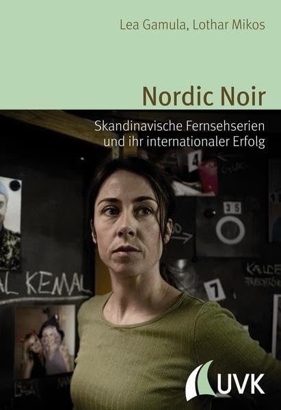 Nordic Noir: Skandinavische Fernsehserien und ihr internationaler Erfolg (Alltag, Medien und Kultur) Media & Communication