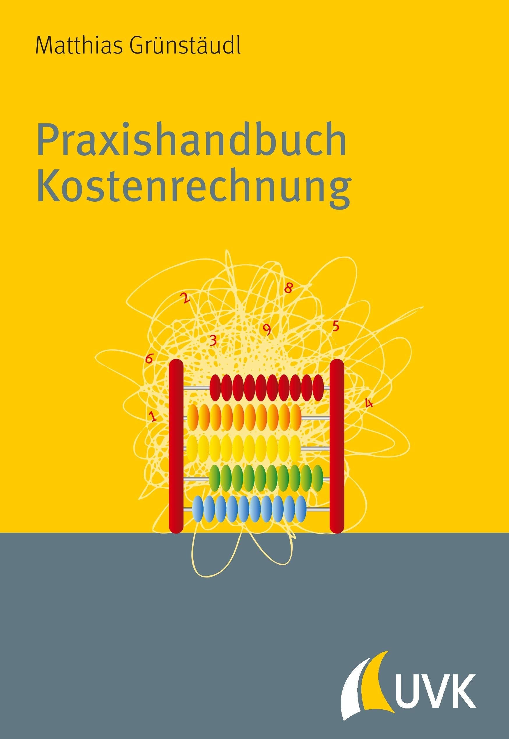 Praxishandbuch Kostenrechnung. Grundlagen, Prozesse, Systeme Law