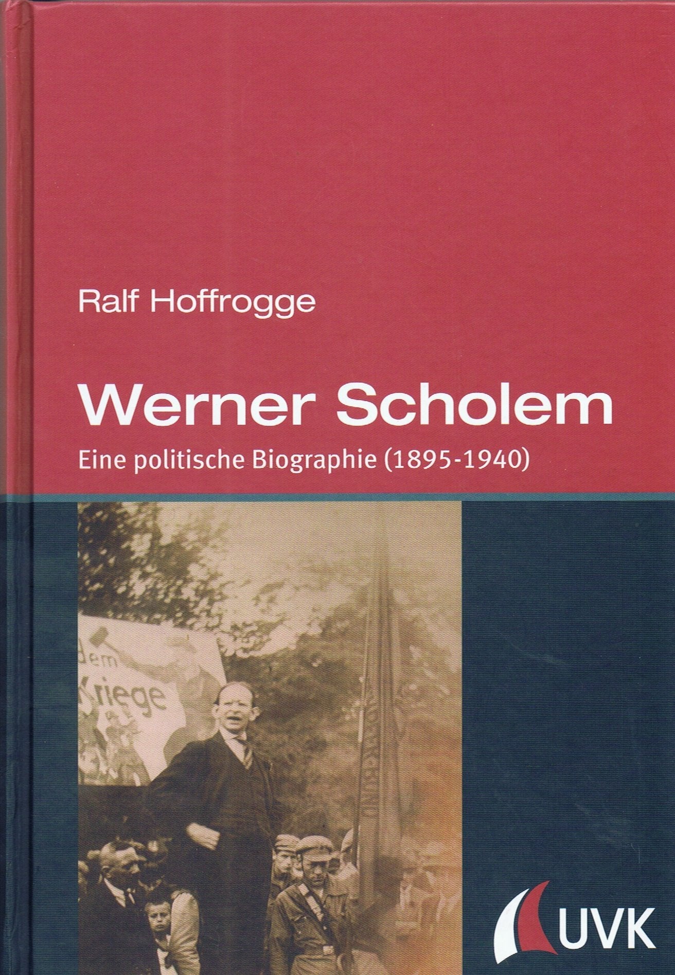 Werner Scholem. Eine politische Biographie (1895-1940) Memories