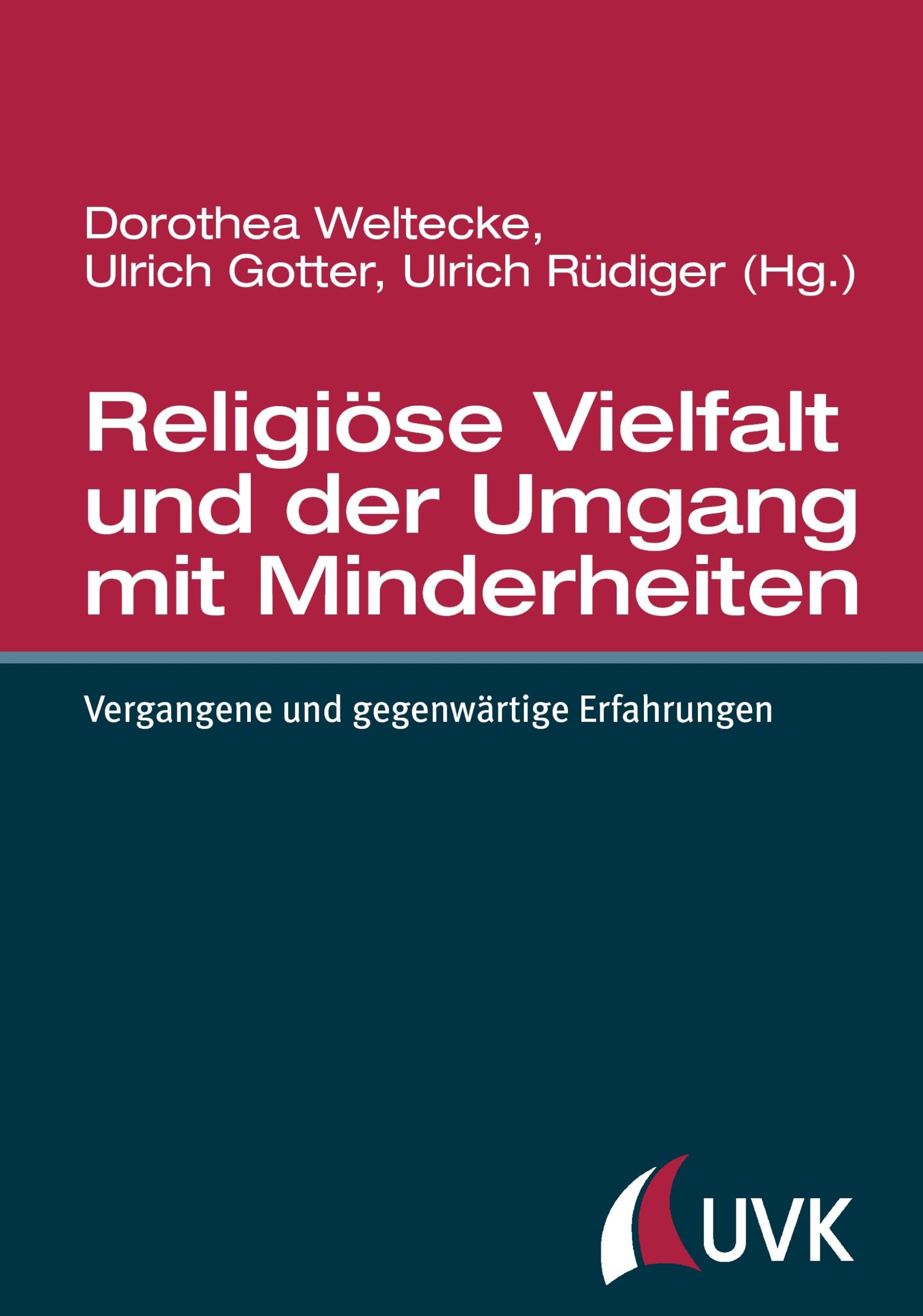 Religiöse Vielfalt und der Umgang mit Minderheiten. Vergangene und gegenwärtige Erfahrungen Reference Books