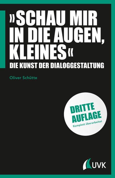 »Schau mir in die Augen, Kleines« - Die Kunst der Dialoggestaltung (Praxis Film) Media & Communication