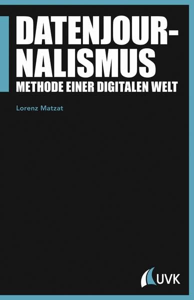 Product Image: Datenjournalismus. Methode einer digitalen Welt (Praktischer Journalismus)