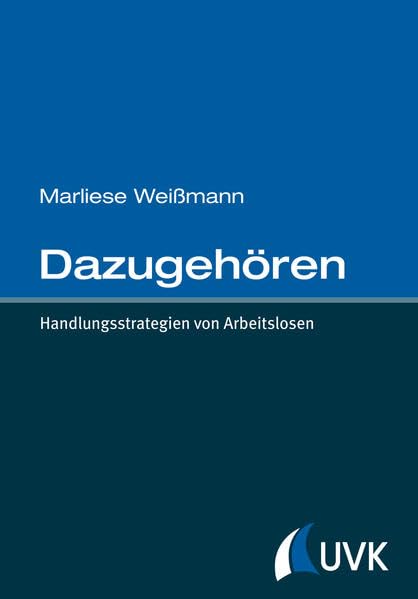 Dazugehören: Handlungsstrategien von Arbeitslosen Law