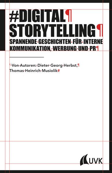Digital Storytelling. Spannende Geschichten für interne Kommunikation, Werbung und PR (PR Praxis) book