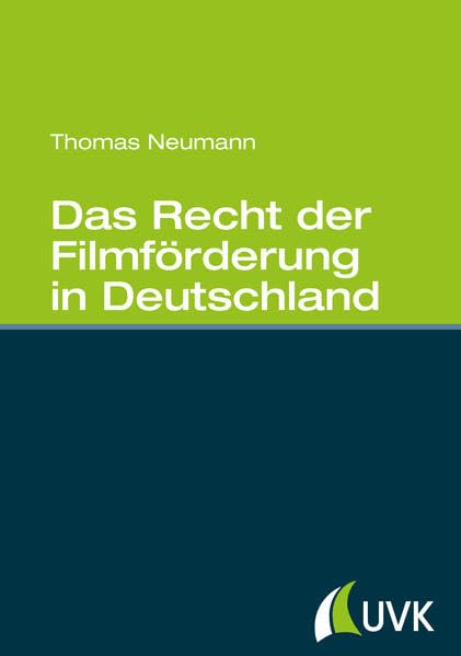 Das Recht der Filmförderung in Deutschland Law