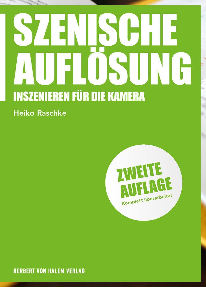 Szenische Auflösung: Inszenieren für die Kamera (Praxis Film) Film, Art & Culture