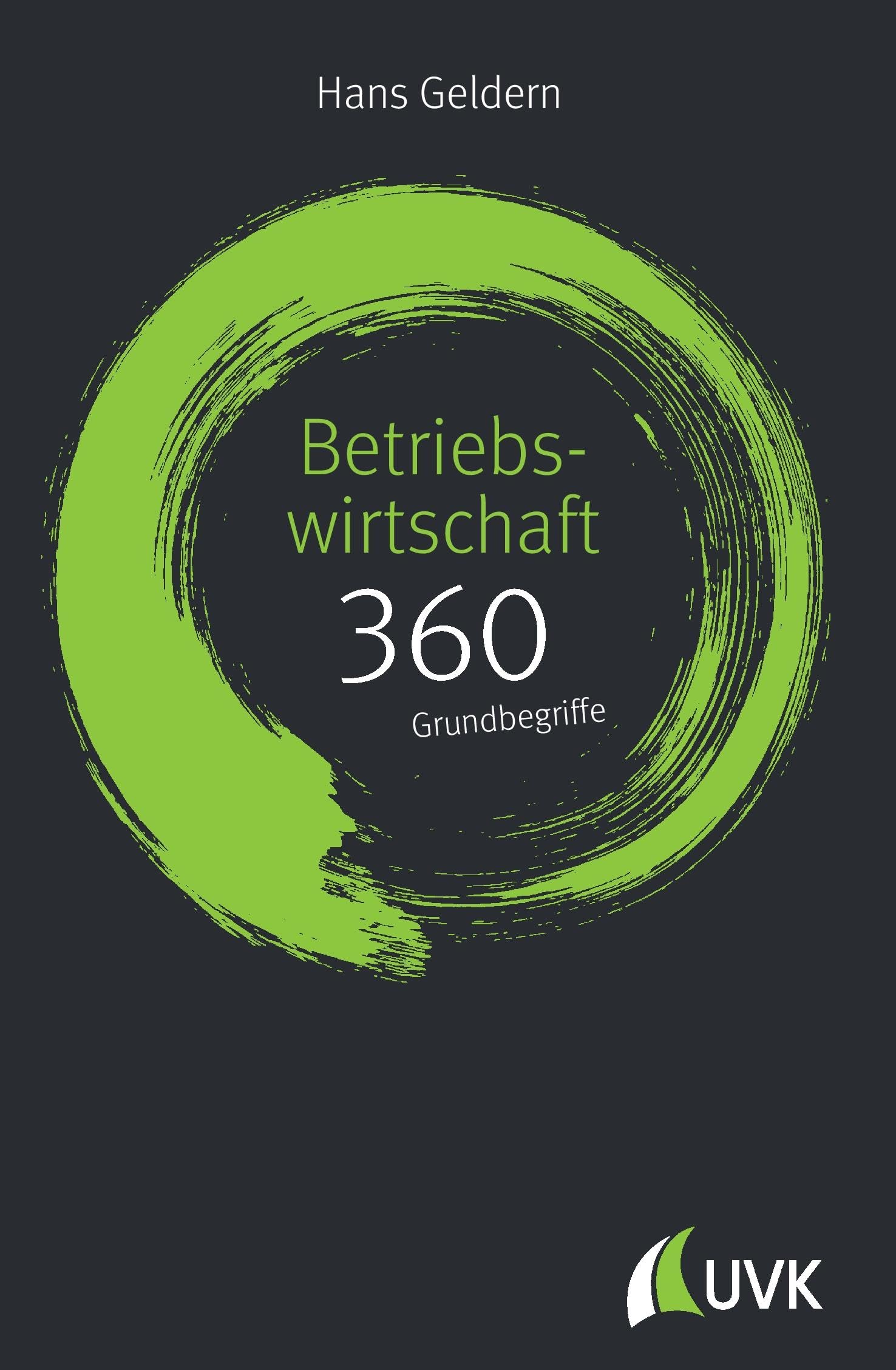 Betriebswirtschaft: 360 Grundbegriffe kurz erklärt Law