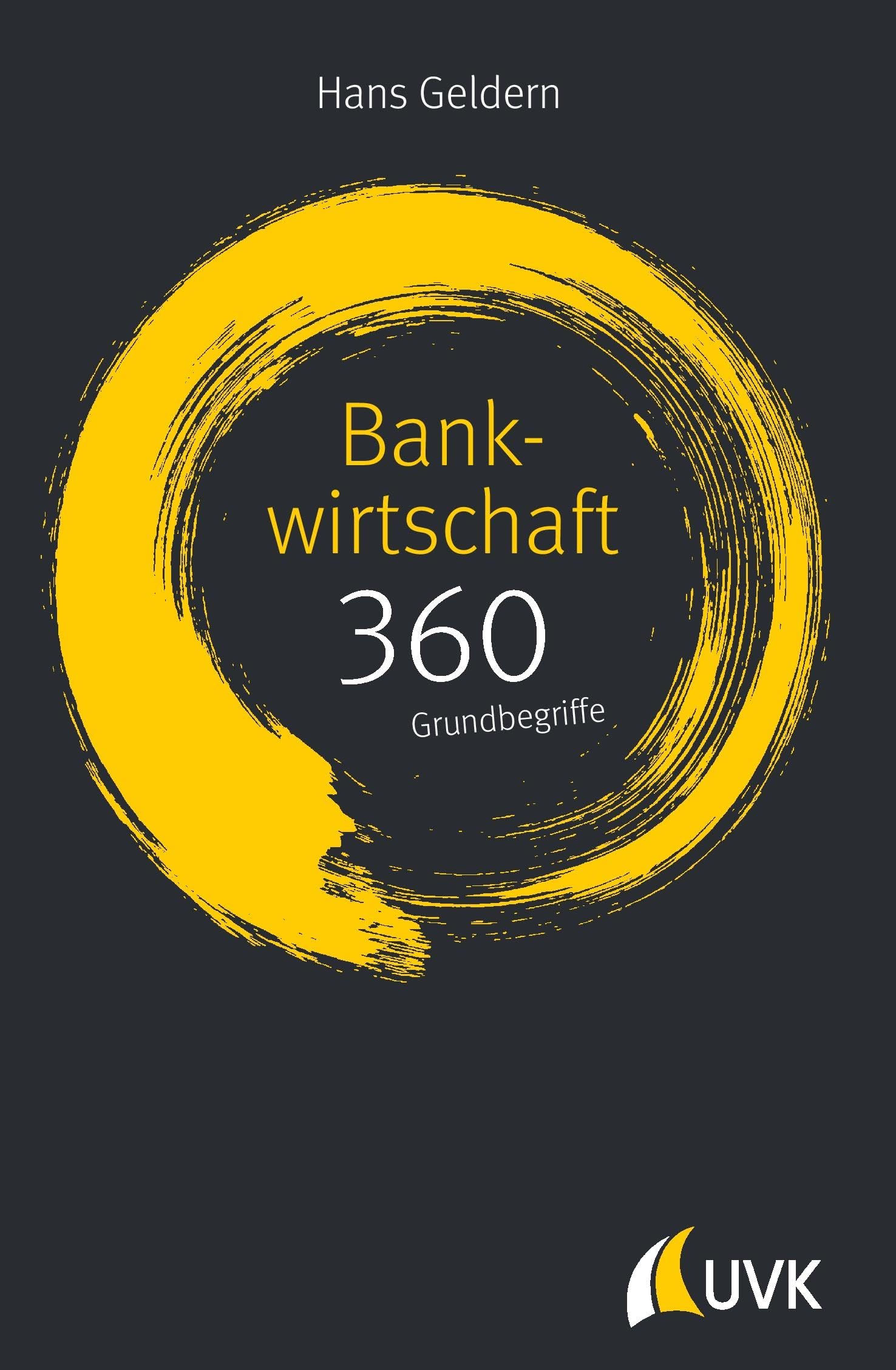 Bankwirtschaft: 360 Grundbegriffe kurz erklärt Law