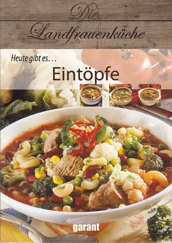 Die Landfrauenküche Heute gibt es Eintöpfe Books