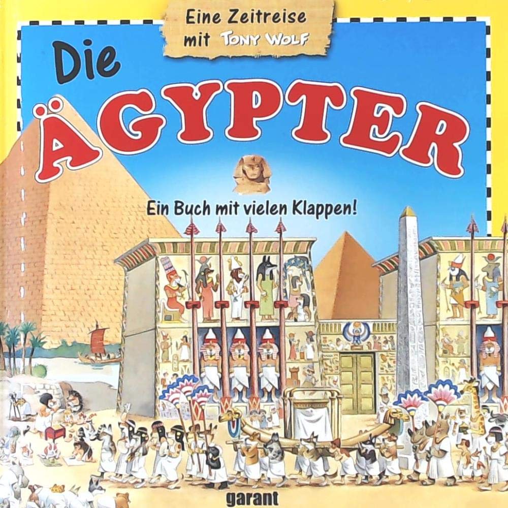 Die Ägypter: Eine Zeitreise. Ein Buch mit vielen Klappen! Non-fiction