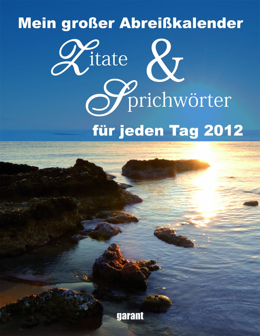 Mein großer Abreißkalender Zitate und Sprichwörter 2012 Books