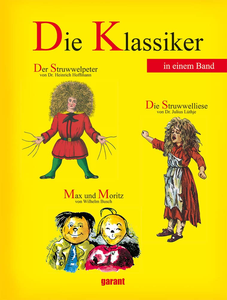 Die Klassiker  - Der Struwwelpeter, Max und Moritz und die Struwwelliese Fairy Tales & Legends