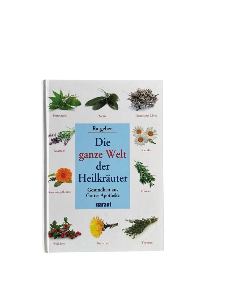Die ganze Welt der Heilkräuter Health, Nutrition & Fitness