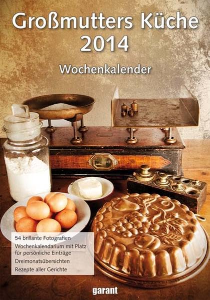 Wochenkalender - Großmutters Küche 2014 Cooking & Enjoying