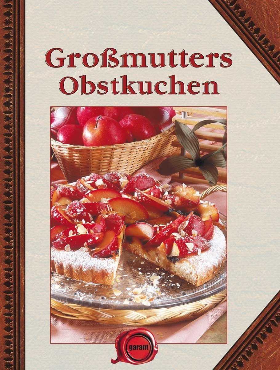 Großmutters Obstkuchen Cooking & Enjoying