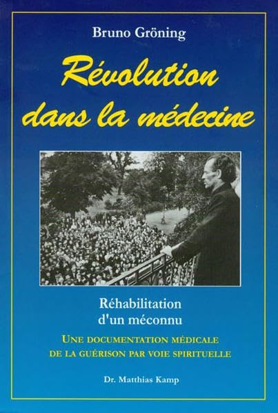Revolution in der Medizin: Rehabilitation eines Verkannten Französische Ausgabe book