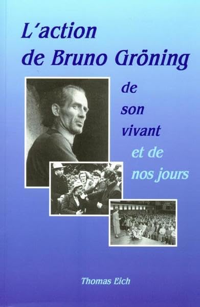 Das Wirken Bruno Grönings zu seinen Lebzeiten und heute: Französische Ausgabe book