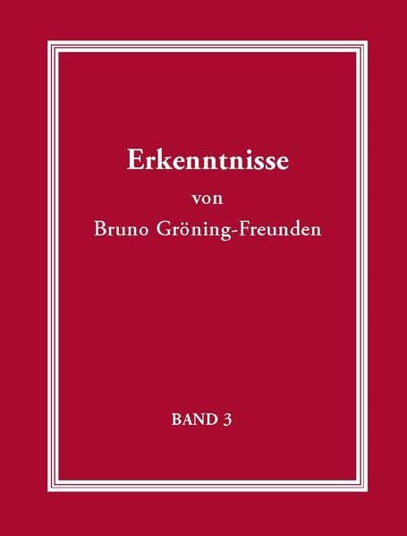 Erkenntnisse von Bruno Gröning-Freunden - Band 3: Deutsche Ausgabe Medicine
