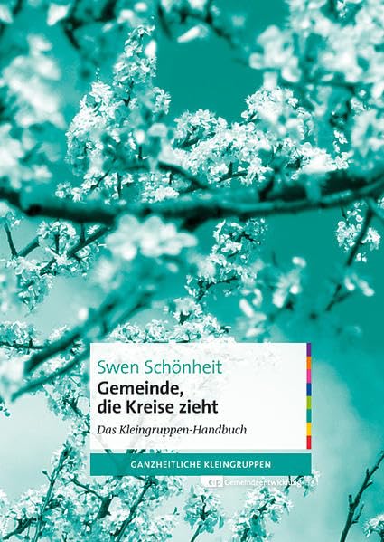 Gemeinde, die Kreise zieht: Das Kleingruppen-Handbuch Religion & Esotericism