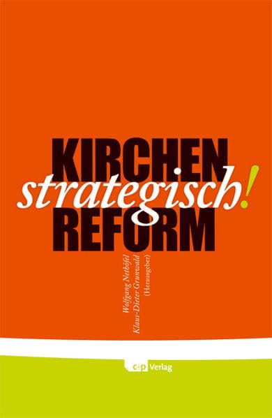 Kirchenreform strategisch!: Konzepte und Berichte book