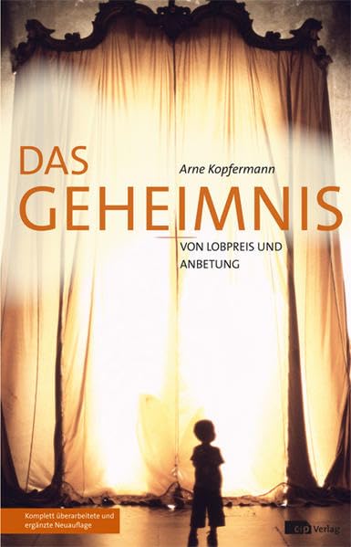 Das Geheimnis von Lobpreis und Anbetung Religion & Esotericism
