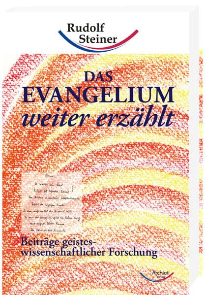 Das Evangelium weiter erzählt: Beiträge geisteswissenschaftlicher Forschung Health, Nutrition & Fitness