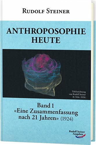 Anthroposophie heute: Band 1: 'Eine Zusammenfassung nach 21 Jahren' (1924) Health, Nutrition & Fitness