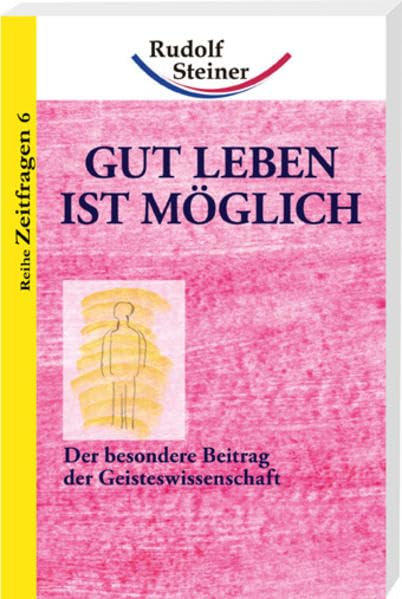 Gut leben ist möglich: Der besondere Beitrag der Geisteswissenschaft (Taschenbücher) General education